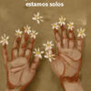 Aunque somos muchos, estamos solos | Maricela Fregoso Ron