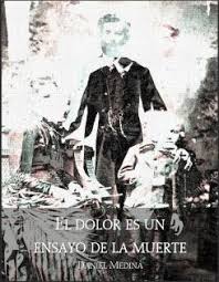 images (1) El dolor es un ensayo de la muerte | Daniel Medina